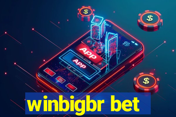 winbigbr bet